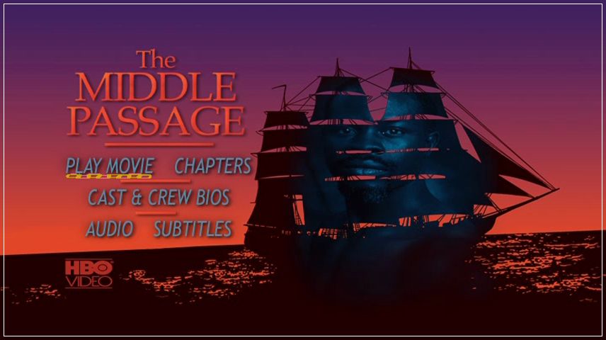 The Middle Passage (2000) – DVD Menus